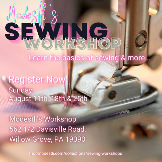 MODESTLI'S AUGUST 2024 SEWING WORKSHOP